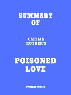 cover image of Summary of Caitlin Rother's Poisoned Love